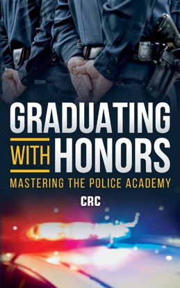 Picture of Graduating with Honors: Mastering the Police Academy