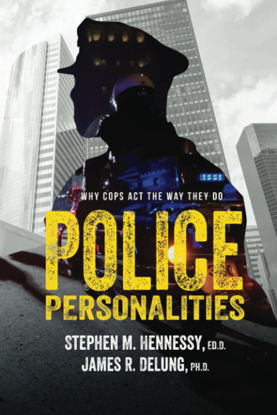 Picture of Police Personalities: Why Cops Act The Way They Do