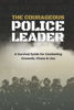 Picture of The Courageous Police Leader: A Survival Guide for Combating Cowards, Chaos, and Lies - copy
