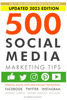 Picture of 500 Social Media Marketing Tips: Essential Advice, Hints and Strategy for Business: Facebook, Twitter, Instagram, Pinterest, LinkedIn, YouTube, Snapchat, and More! - copy
