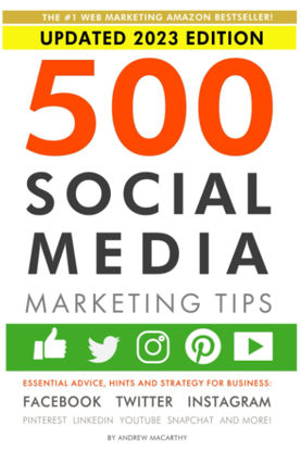 Picture of 500 Social Media Marketing Tips: Essential Advice, Hints and Strategy for Business: Facebook, Twitter, Instagram, Pinterest, LinkedIn, YouTube, Snapchat, and More!