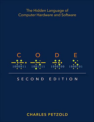 Picture of Code: The Hidden Language of Computer Hardware and Software