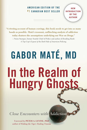 Picture of In the Realm of Hungry Ghosts: Close Encounters with Addiction