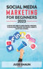 Picture of Social Media Marketing for Beginners: A step-by-step guide to learn essential strategies to succeed online promoting your business, learning to master social network (Italian Edition) - copy