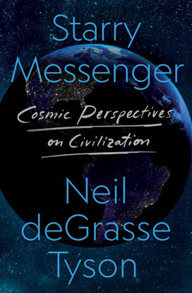 Picture of Starry Messenger: Cosmic Perspectives on Civilization
