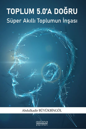 Picture of TOPLUM 5.0 a Doğru: Süper Akıllı Toplumun İnşası